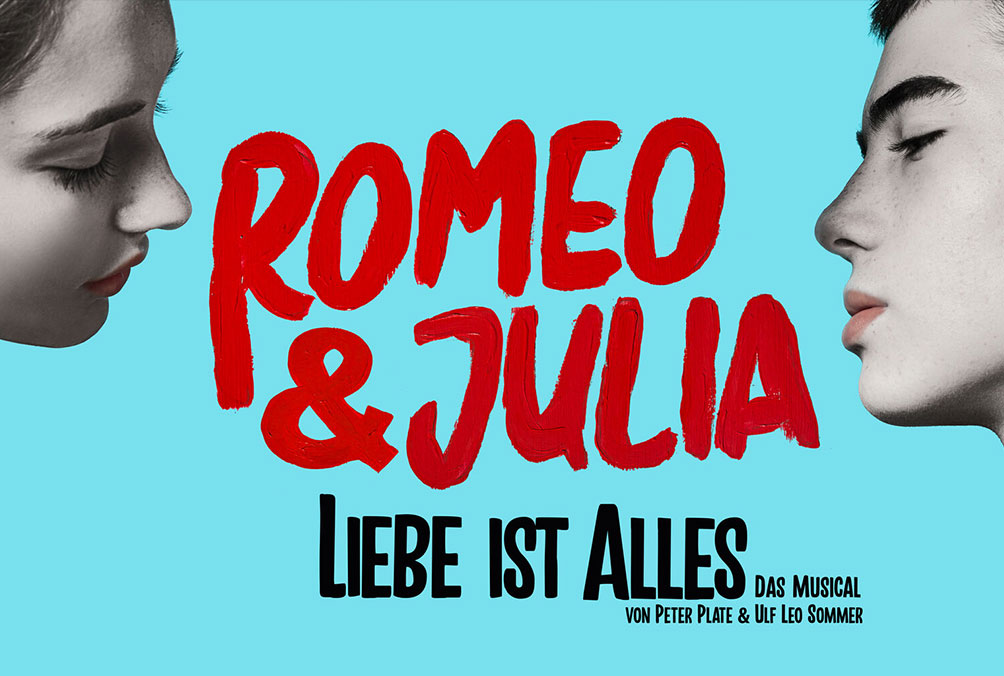 Romeo & Julia – Liebe ist alles – Das Musical von Peter Plate & Ulf Leo Sommer