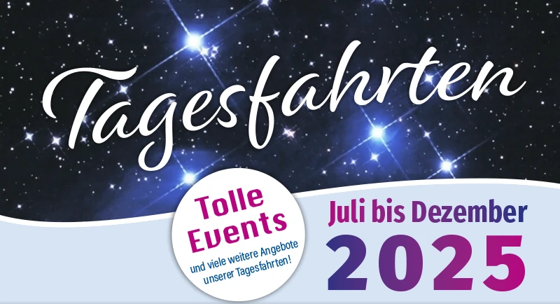 TF-Katalog_2-2025_teaser_quer Tagesfahrten Juli bis Dezember 2025. Tolle Events und viele weitere Angebote unserer Tagesfahrten.