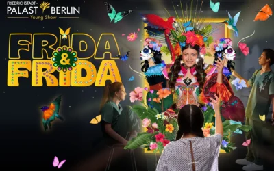 Friedrichstadt-Palast Berlin – Frida & Frida